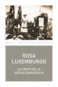 Rosa Luxemburgo — La crisis de la socialdemocracia