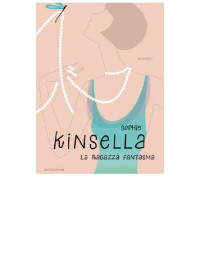 Kinsella Sophie — La ragazza fantasma