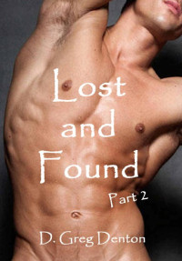 D. Greg Denton — Lost and Found - Part 2: Novella (Short Story)