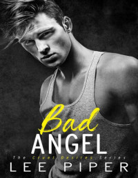 Lee Piper — Bad Angel (Cruel Desires Book 3)