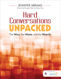 Jennifer Abrams; — Hard Conversations Unpacked