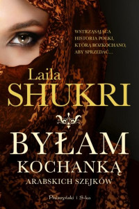 Laila Shikri — Byłam kochanką arabskich szejków