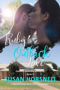 Susan Horsnell [Horsnell, Susan] — Ruby's Outback Love (Outback Australia Romance Series Book 2)