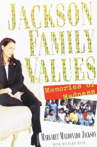 Margaret Maldonado Jackson, Richard Hack — Jackson Family Values