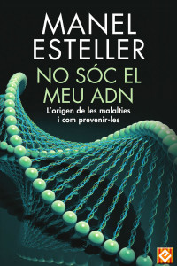 Manel Esteller — No sóc el meu ADN