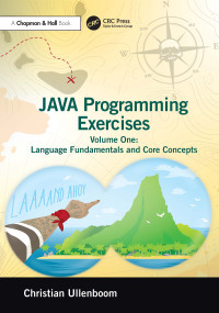 Ullenboom, Christian; — Java Programming Exercises: Volume One: Language Fundamentals and Core Concepts