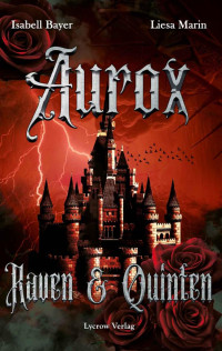 Isabell Bayer — Aurox: Raven Und Quinten
