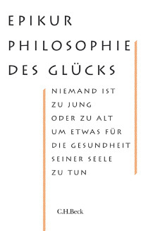 Epikur — Philosophie des Glücks