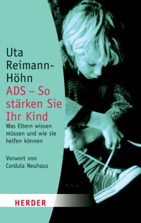 Reimann-Höhn, Uta — ADS - So stärken Sie Ihr Kind