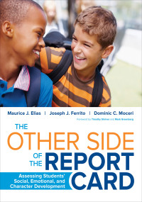 Elias, Maurice J. & Joseph J. Ferrito & Dominic C. Moceri — The Other Side of the Report Card