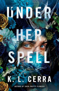 Cerra, K L — Under Her Spell