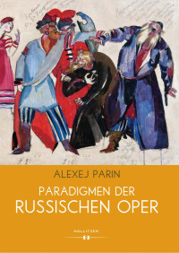 Alexej Parin — Paradigmen der russischen Oper