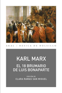 Karl Marx;Clara Ramas; — El 18 Brumario de Luis Bonaparte