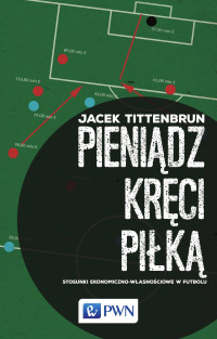 Tittenbrun Jacek; — Pienidz krci pik