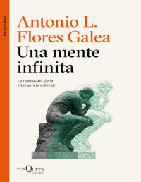 Antonio Luis Flores Galea — Una mente infinita