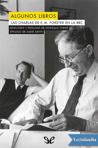 E. M. Forster — Algunos libros. Las charlas de E. M. Forster en la BBC