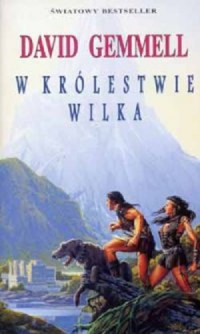 David Gemmell — 02. W Królestwie Wilka