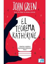 John Green — El teorema Katherine