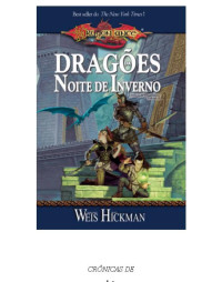 Margaret Weis & Tracy Hickman — Crônicas de Dragonlance 2 - Dragões da Noite de Inverno