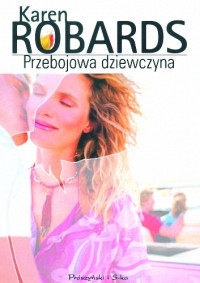 Karen Robards — Przebojowa dziewczyna