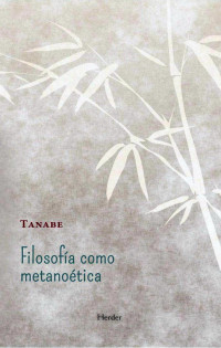 H.Tanabe — Filosofia de la metanoetica