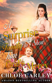 Chloe Carley — A Surprise Family To Show Him God's Mercy