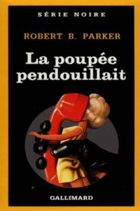 Parker Robert B [Parker Robert B] — La Poupée Pendouillait