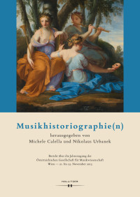 Michele Calella, Nikolaus Urbanek — Musikhistoriographie(n)