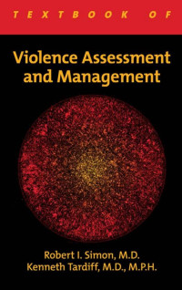 Simon, Robert I., Tardiff, Kenneth — Violence assessment and management