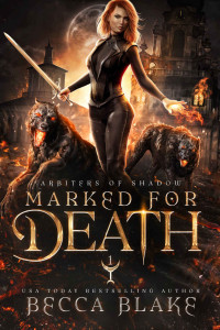 Becca Blake — Marked For Death: A Dark Urban Fantasy Novel