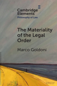 Marco Goldoni — The Materiality of the Legal Order