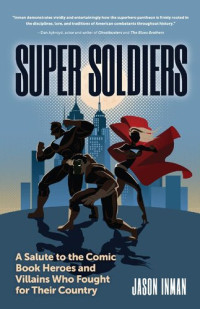 Jason Inman [Inman, Jason] — Super Soldiers