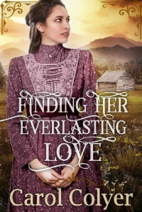 Carol Colyer — Finding Her Everlasting Love