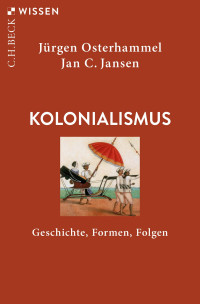 Jürgen Osterhammel;Jan C. Jansen; — Kolonialismus