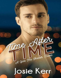 Josie Kerr — Time after Time (Give Me Shelter Book 3)
