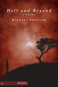 Phillips, Michael — Hell and Beyond