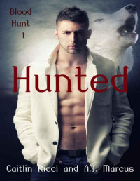 A.J. Marcus & Caitlin Ricci — Hunted (Blood Hunt Book 1)