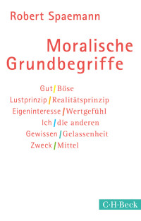 Robert Spaemann; — Moralische Grundbegriffe