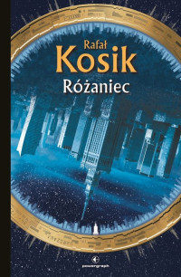 Rafał Kosik — Różaniec