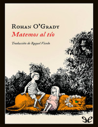 Rohan O’Grady — Matemos Al Tío