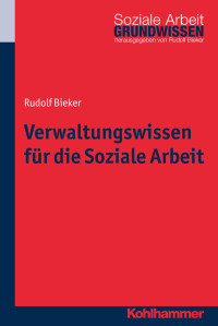 Rudolf Bieker — Verwaltungswissen für die Soziale Arbeit