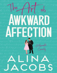 Alina Jacobs — The Art of Awkward Affection (The Richmond Brothers 1)