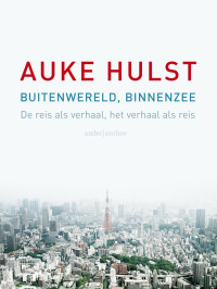 Auke Hulst — Buitenwereld, binnenzee