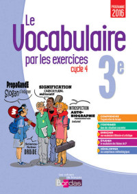 Thomas Gargallo, Sabine Fayon, Anne-Sophie Palfray — Le vocabulaire par les exercices 3e - Cahier corrigé (Edition 2017)