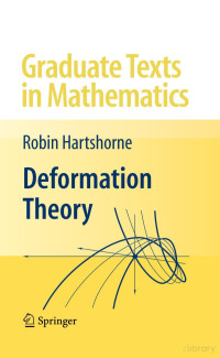 Robin Hartshorne — Deformation Theory