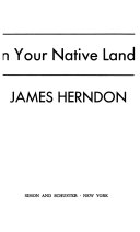 James Herndon — How to Survive in Your Native Land