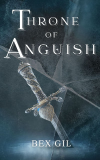 Gil, Bex — Throne of Anguish (Throne of Anguish Duology)