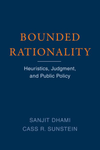 Sanjit Dhami — Bounded Rationality