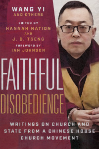 Wang Yi;Hannah Nation;J. D. Tseng; & Wang Yi & Hannah Nation & J. D. Tseng — Faithful Disobedience