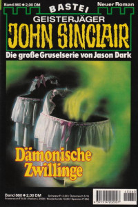 Dark, Jason — [John Sinclair 0860] • Dämonische Zwillinge (2 of 3)